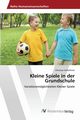 Kleine Spiele in der Grundschule, Astleithner Christian