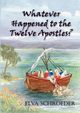 Whatever Happened to the Twelve Apostles?, Schroeder Elva