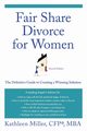 Fair Share Divorce for Women, Miller Kathleen