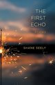 The First Echo, Seely Shane