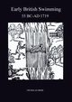 Early British Swimming 55BC-AD1719, Orme Nicholas