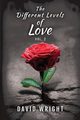 The Different Levels of Love, Volume 2, Wright David