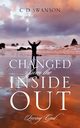 Changed From The Inside Out, Swanson C D