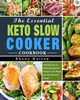 The Essential Keto Slow Cooker Cookbook, Halton Ebony