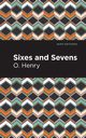 Sixes and Sevens, Henry O.