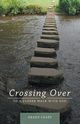 Crossing Over, Crary Grant