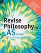 Revise Philosophy for AS Level, Lacewing Michael