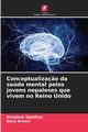 Conceptualiza?o da sade mental pelos jovens nepaleses que vivem no Reino Unido, Upadhya Bandana