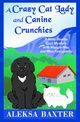 A Crazy Cat Lady and Canine Crunchies, Baxter Aleksa
