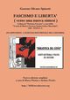 FASCISMO E LIBERTA' - verso una nuova sintesi, Spinetti Gastone Silvano