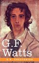 G.F. Watts, Chesterton G. K.