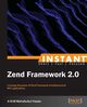 Instant Zend Framework 2, N M Mahabubul Hasan A