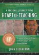 A Personal Journey to the Heart of Teaching, Fioravanti John