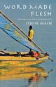 Word Made Flesh, Main John