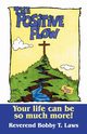 The Positive Flow, Laws Reverend Bobby T.