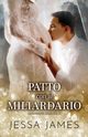 Patto con il Miliardario, James Jessa