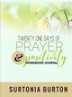 Twenty One Days of Prayer & Positivity Workbook Journal, Burton Surtonia