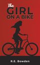 The Girl on a Bike, Bowden R.E.