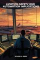 Aviation Safety and Automation Implications, H. Green Richard