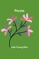 Porzia, Young Rice Cale