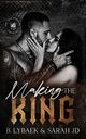 Making the King, Lybaek B.