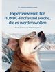 Expertenwissen fr Hundeprofis... und solche, die es werden wollen, Barbara Wardeck-Mohr