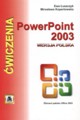 PowerPoint 2003 wersja polska. wiczenia, uszczyk Ewa, Kopertowska Mirosawa