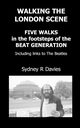 Walking the London Scene, Davies Sydney R