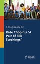 A Study Guide for Kate Chopin's 