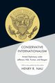 Conservative Internationalism, Nau Henry R.