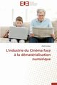 L'industrie du cinma face ? la dmatrialisation numrique, LARAQUI-A