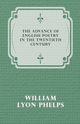 The Advance of English Poetry in the Twentieth Century (1918), Phelps William Lyon