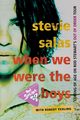 When We Were the Boys, Salas Stevie