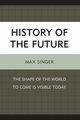 History of the Future, Singer Max