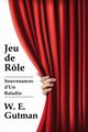 Jeu de Role, Gutman W. E.