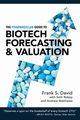 The Pharmagellan Guide to Biotech Forecasting and Valuation, David Frank S.