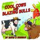 Cool Cows and Blazing Bulls, Morgan David  R