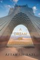 A Dream of Democracy, Aftab Shirazi Shirazi