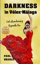 Darkness in Velez-Malaga, Bradley Paul S.