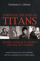 Through the Eyes of Titans, Gibson Danjuma G.
