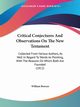 Critical Conjectures And Observations On The New Testament, 