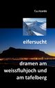 Eifersucht / Dramen am Weissfluhjoch und am Tafelberg, Ricardo F.U.