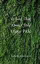 A Soul That Knows Only Empty Paths, Rosemont Isabella