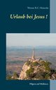Urlaub bei Jesus!, Heinecke Werner R.C.