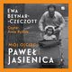 Mj ojciec, Pawe Jasienica, Beynar-Czeczott Ewa