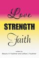 Love Strength Faith, Faulkner Beauty H.