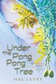 Under the Pong Pong Tree, Levey Hal