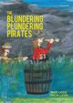 The Blundering Plundering Pirates, Legg Mike