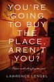 You're Going to Buy the Place, Aren't You?, Lengel Lawrence