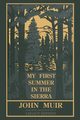 My First Summer In The Sierra Legacy Edition, Muir John